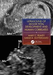 Ultrasound of Mouse Fetal Development and Human Correlates (Reproductive Medicine and Assisted Reproductive Techniques Series) Original PDF 2021