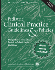 Pediatric Clinical Practice Guidelines &  Policies: A Compendium of Evidence-based Research for Pediatric Practice, Twenty second edition (AAP Policy) 2022 Original PDF