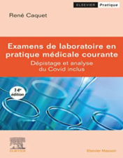 Examens de laboratoire en pratique médicale courante: Dépistage et analyse du Covid inclus, 14eme Edition 2022 Original PDF