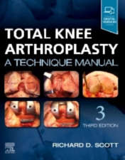 Total Knee Arthroplasty: A Technique Manual, 3rd edition 2022 True PDF