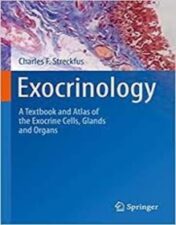Exocrinology A Textbook and Atlas of the Exocrine Cells, Glands and Organs 2022 Original PDF