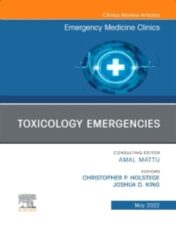 Toxicology Emergencies, An Issue of Emergency Medicine Clinics of North America (The Clinics: Internal Medicine, Volume 40-2) 2022 Original PDF