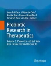 Probiotic Research in Therapeutics Volume 3: Probiotics and Gut Skin Axis–Inside Out and Outside In 2022 Original pdf