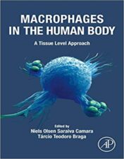 Macrophages in the Human Body: A Tissue Level Approach 2021 Original pdf