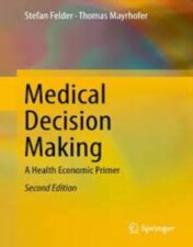 Medical Decision Making A Health Economic Primer 2022 original pdf