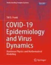 COVID-19 Epidemiology and Virus Dynamics Nonlinear Physics and Mathematical Modeling 2022 original pdf