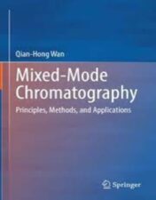 Mixed-Mode Chromatography: Principles, Methods, and Applications 2021 Original PDF