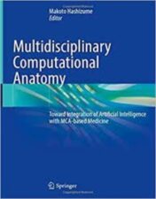 Multidisciplinary Computational Anatomy: Toward Integration of Artificial Intelligence with MCA-based Medicine 2022 Original PDF