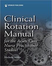Clinical Rotation Manual for the Acute Care Nurse Practitioner Student 2021 Original PDF