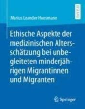 Ethische Aspekte der medizinischen Altersschätzung bei unbegleiteten minderjährigen Migrantinnen und Migranten 2022 Original pdf