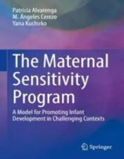 The Maternal Sensitivity Program A Model for Promoting Infant Development in Challenging Contexts 2022 Original pdf