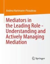 Mediators in the Leading Role - Understanding and Actively Managing Mediation 2022 Original pdf