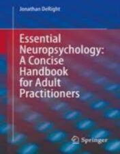 Essential Neuropsychology: A Concise Handbook for Adult Practitioners 2022 Original pdf