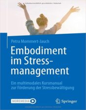 Embodiment im Stressmanagement: Ein multimodales Kursmanual zur Förderung der Stressbewältigung (German Edition) 2022 Original PDF +videos