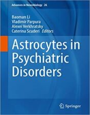 Astrocytes in Psychiatric Disorders (Advances in Neurobiology, 26) 2021 Original PDF