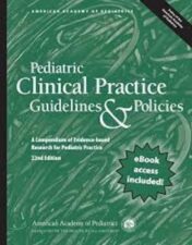Pediatric Clinical Practice Guidelines & Policies : A Compendium of Evidence-based Research for Pediatric Practice, 22nd Edition 2022 Original PDF
