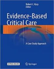 Evidence-Based Critical Care: A Case Study Approach, 2nd Edition 2020 Original PDF