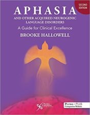 Aphasia and Other Acquired Neurogenic Language Disorders: A Guide for Clinical Excellence, Second Edition 2022 Original PDF
