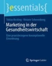 Marketing in der Gesundheitswirtschaft: Eine praxisbezogene konzeptionelle Einordnung (essentials) (German Edition) 2022 Original PDF