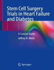 Stem Cell Surgery Trials in Heart Failure and Diabetes A Concise Guide 2022 Original pdf
