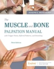The Muscle and Bone Palpation Manual with Trigger Points, Referral Patterns and Stretching, 3rd edition 2022 Original PDF