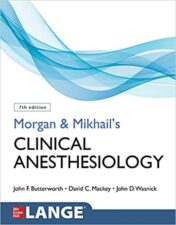 Morgan and Mikhail's Clinical Anesthesiology, 7th Edition 2022 High quality Image PDF