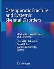 Osteoporotic Fracture and Systemic Skeletal Disorders: Mechanism, Assessment, and Treatment 2021 Original PDF