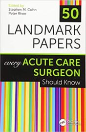 50 Landmark Papers Every Acute Care Surgeon Should Know 1st Edition (Original PDF)