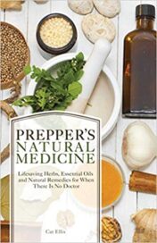 Prepper’s Natural Medicine: Life-Saving Herbs, Essential Oils and Natural Remedies for When There is No Doctor (Original PDF)
