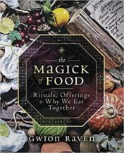The Magick of Food: Rituals, Offerings & Why We Eat Together (EPUB and CONVERTED PDF)