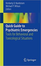 Quick Guide to Psychiatric Emergencies: Tools for Behavioral and Toxicological Situations 1st Edition (Original PDF)